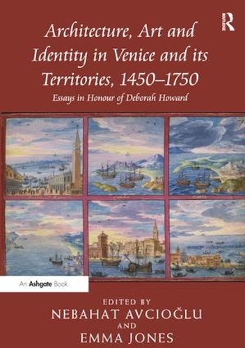 Бумажная книга «Architecture, Art and Identity in Venice and its Territories, 1450–1750: Essays in Honour of Deborah Howard» - фото №1