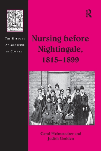 Бумажная книга «Nursing before Nightingale, 1815-1899», авторов Кэрол Хелмстадтер, Джудит Годден - фото №1