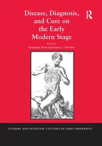 Бумажная книга «Disease, Diagnosis, and Cure on the Early Modern Stage», автор Стефани Мосс - фото №1