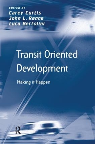 Бумажная книга «Transit Oriented Development: Making it Happen», автор Джон Л. Ренн - фото №1