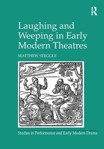 Бумажная книга «Laughing and Weeping in Early Modern Theatres», автор Мэтью Стеггл - фото №1