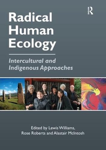 Бумажная книга «Radical Human Ecology: Intercultural and Indigenous Approaches», автор Роза Робертс - фото №1