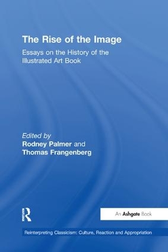 Паперова книга «The Rise of the Image: Essays on the History of the Illustrated Art Book» - фото №1
