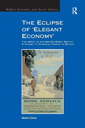 Паперова книга «The Eclipse of 'Elegant Economy': The Impact of the Second World War on Attitudes to Personal Finance in Britain», автор Мартін Коен - фото №1
