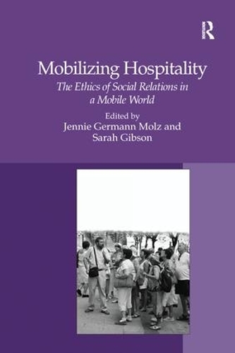 Бумажная книга «Mobilizing Hospitality: The Ethics of Social Relations in a Mobile World», автор Сара Гибсон - фото №1
