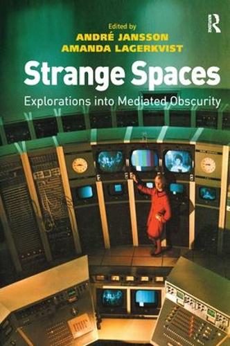 Паперова книга «Strange Spaces: Explorations into Mediated Obscurity», автор Андре Янссон - фото №1
