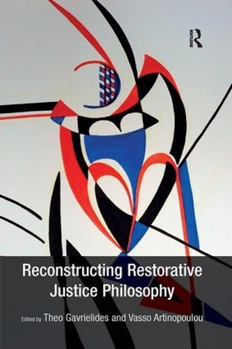 Бумажная книга «Reconstructing Restorative Justice Philosophy», авторов Тео Гавриилидес, Вассо Артинопулу - фото №1