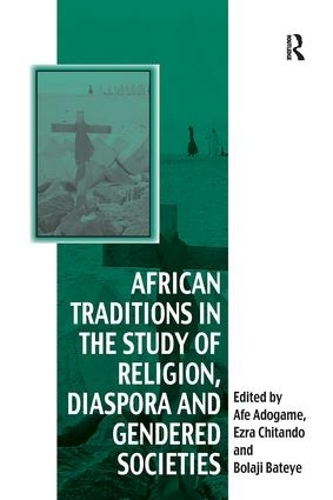 Бумажная книга «African Traditions in the Study of Religion, Diaspora and Gendered Societies», автор Эзра Читандо - фото №1
