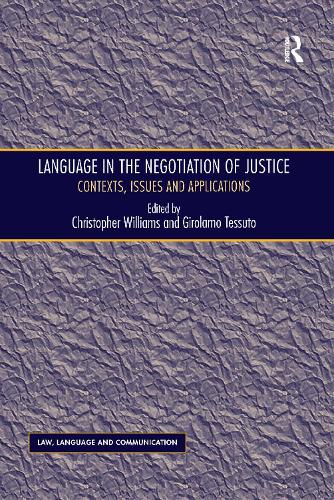 Бумажная книга «Language in the Negotiation of Justice: Contexts, Issues and Applications», автор Джироламо Тессуто - фото №1