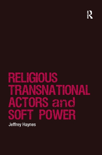 Бумажная книга «Religious Transnational Actors and Soft Power», автор Джеффри Хейнс - фото №1