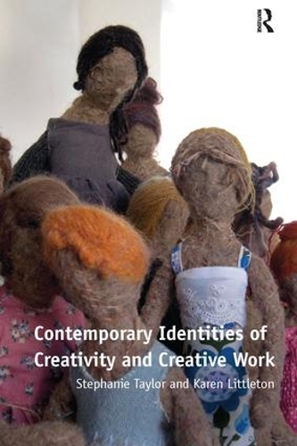 Бумажная книга «Contemporary Identities of Creativity and Creative Work», авторов Карен Литтлтон, Стефани Тейлор - фото №1