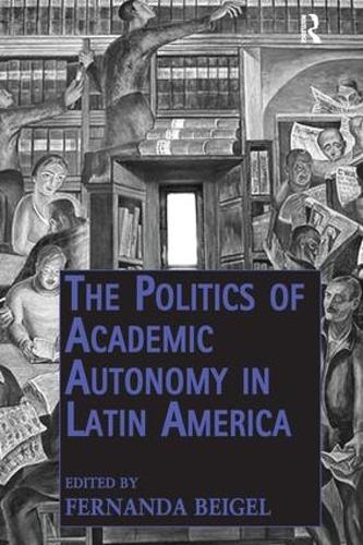 Паперова книга «The Politics of Academic Autonomy in Latin America» - фото №1