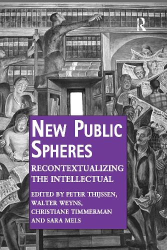 Бумажная книга «New Public Spheres: Recontextualizing the Intellectual», авторов Питер Тийссен, Сара Мэлс, Уолтер Вейнс - фото №1