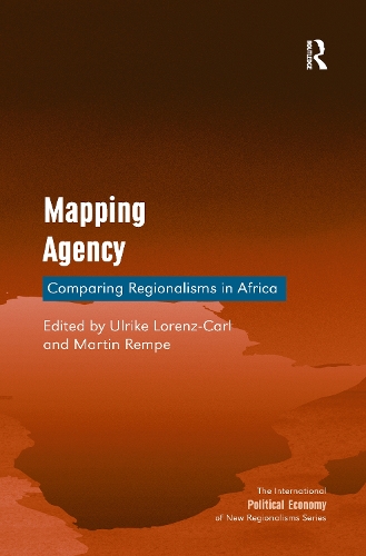 Бумажная книга «Mapping Agency: Comparing Regionalisms in Africa», авторов Мартин Ремпе, Ульрике Лоренц-Карл - фото №1