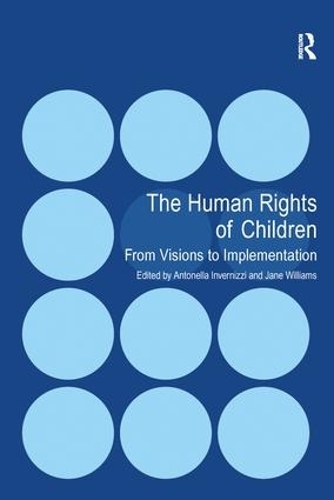 Паперова книга «The Human Rights of Children: From Visions to Implementation», автор Антонелла Інверніцці - фото №1