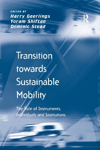 Бумажная книга «Transition towards Sustainable Mobility: The Role of Instruments, Individuals and Institutions», автор Йорам Шифтан - фото №1