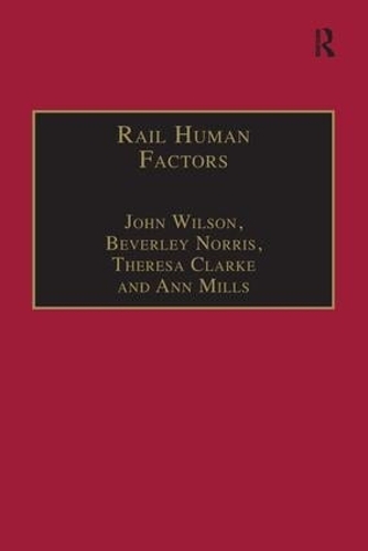 Паперова книга «Rail Human Factors: Supporting the Integrated Railway», автор Енн Міллз - фото №1