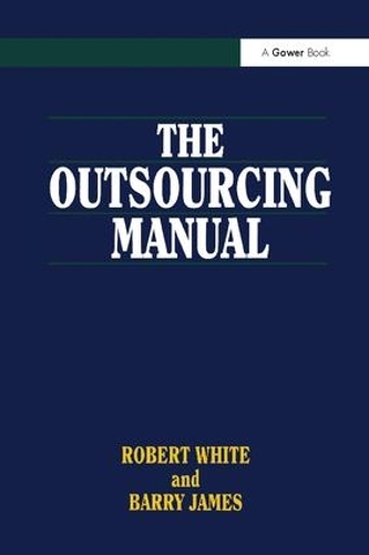 Паперова книга «The Outsourcing Manual», авторів Баррі Джеймс, Роберт Уайт - фото №1