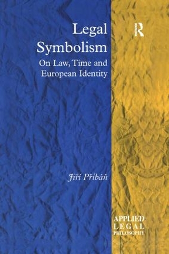 Бумажная книга «Legal Symbolism: On Law, Time and European Identity», автор Иржи Прибан - фото №1