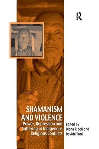 Паперова книга «Shamanism and Violence: Power, Repression and Suffering in Indigenous Religious Conflicts», автор Давіде Торрі - фото №1