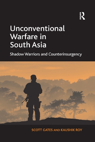Бумажная книга «Unconventional Warfare in South Asia: Shadow Warriors and Counterinsurgency», автор Скотт Гейтс - фото №1