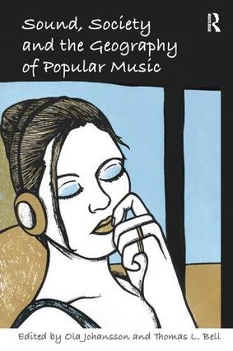 Бумажная книга «Sound, Society and the Geography of Popular Music», автор Томас Л. Белл - фото №1