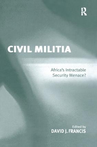 Бумажная книга «Civil Militia: Africa's Intractable Security Menace?» - фото №1