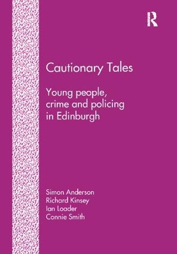 Бумажная книга «Cautionary Tales: Young People, Crime and Policing in Edinburgh», авторов Конни Смит, Ричард Кинси, Саймон Андерсон - фото №1