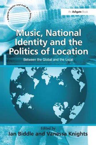 Бумажная книга «Music, National Identity and the Politics of Location: Between the Global and the Local», автор Ванесса Найтс - фото №1