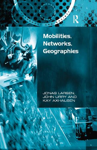 Паперова книга «Mobilities, Networks, Geographies», авторів Джон Уррі, Йонас Ларсен - фото №1