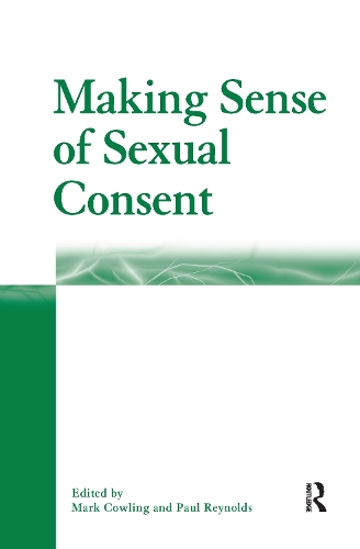 Бумажная книга «Making Sense of Sexual Consent», автор Марк Каулинг - фото №1