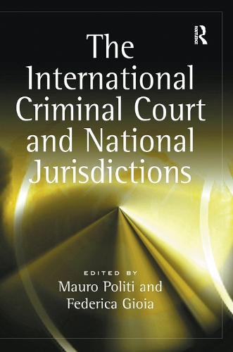 Паперова книга «The International Criminal Court and National Jurisdictions», автор Федеріка Джойя - фото №1