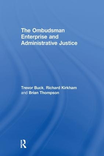 Паперова книга «The Ombudsman Enterprise and Administrative Justice», авторів Річард Кіркхем, Тревор Бак - фото №1