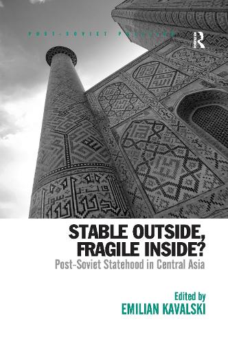 Бумажная книга «Stable Outside, Fragile Inside?: Post-Soviet Statehood in Central Asia» - фото №1