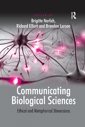 Бумажная книга «Communicating Biological Sciences: Ethical and Metaphorical Dimensions», автор Ричард Эллиот - фото №1
