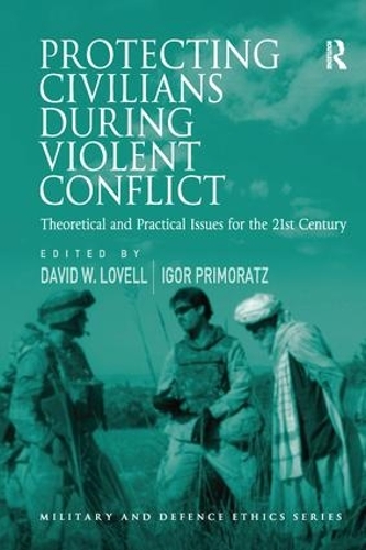 Паперова книга «Protecting Civilians During Violent Conflict: Theoretical and Practical Issues for the 21st Century» - фото №1