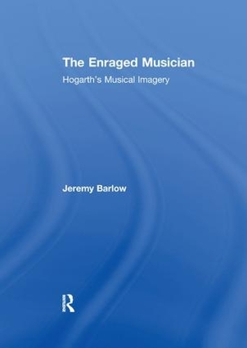 Бумажная книга «The Enraged Musician: Hogarth's Musical Imagery», автор Джереми Барлоу - фото №1