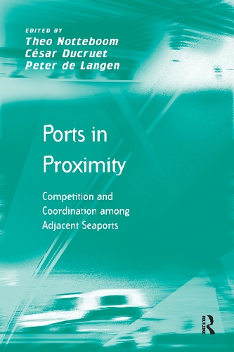 Паперова книга «Ports in Proximity: Competition and Coordination among Adjacent Seaports», автор Сезар Дюкруе - фото №1