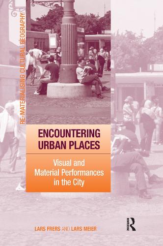 Паперова книга «Encountering Urban Places: Visual and Material Performances in the City», автор Ларс Фрерс - фото №1
