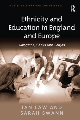 Паперова книга «Ethnicity and Education in England and Europe: Gangstas, Geeks and Gorjas», авторів Ієн Лоу, Сара Свонн - фото №1