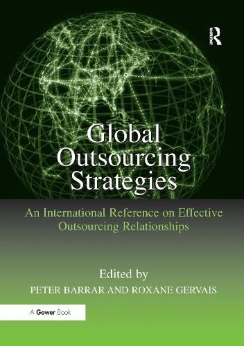 Бумажная книга «Global Outsourcing Strategies: An International Reference on Effective Outsourcing Relationships», автор Роксана Жерве - фото №1