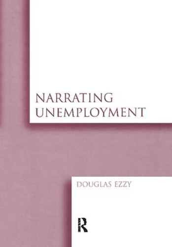 Бумажная книга «Narrating Unemployment», автор Дуглас Эззи - фото №1