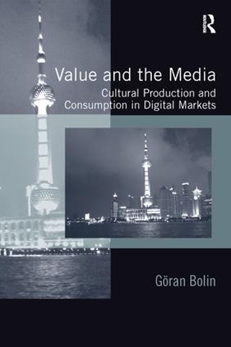 Бумажная книга «Value and the Media: Cultural Production and Consumption in Digital Markets», автор Гёран Болин - фото №1