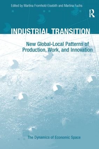 Бумажная книга «Industrial Transition: New Global-Local Patterns of Production, Work, and Innovation», автор Мартина Фукс - фото №1