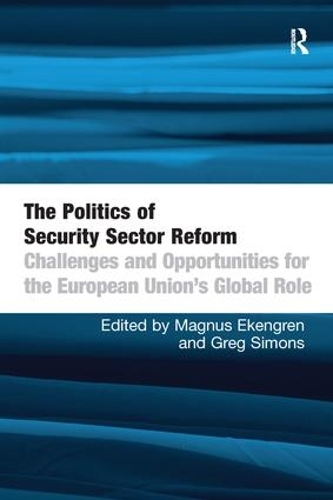 Paper book «The Politics of Security Sector Reform: Challenges and Opportunities for the European Union's Global Role», author Magnus Ekengren - фото №1