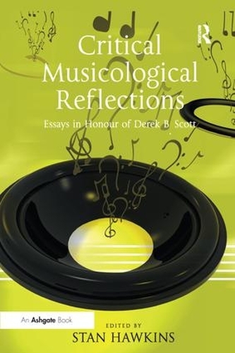 Бумажная книга «Critical Musicological Reflections: Essays in Honour of Derek B. Scott» - фото №1