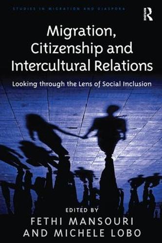 [object Object] «Migration, Citizenship and Intercultural Relations: Looking through the Lens of Social Inclusion», автор Мишель Лобо - фото №1
