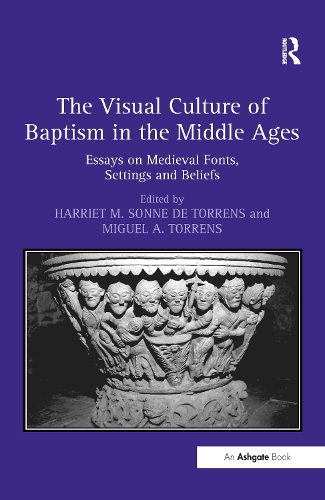 Бумажная книга «The Visual Culture of Baptism in the Middle Ages: Essays on Medieval Fonts, Settings and Beliefs» - фото №1