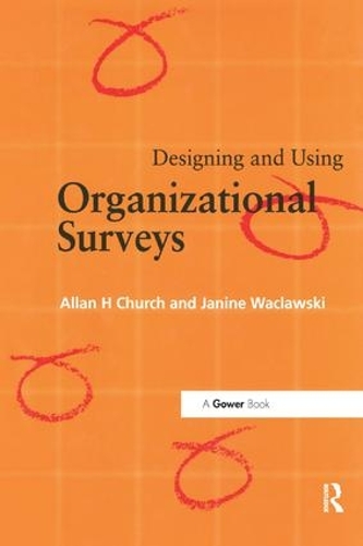 Паперова книга «Designing and Using Organizational Surveys», авторів Аллан Х. Черч, Жанін Вацлавскі - фото №1