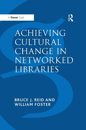 Паперова книга «Achieving Cultural Change in Networked Libraries», автор Вільям Фостер - фото №1